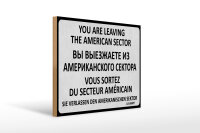 Holzschild Hinweis 30x40 cm Sie verlassen den amerikanischen Sektor Deko Schild