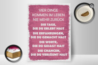 Holzschild Spruch 30x40 cm Vier dinge kommen im Leben nie mehr zurück Schild