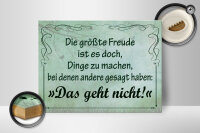 Holzschild Spruch 30x40 cm Größte Freude Dinge zu machen, bei denen andere