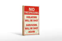 Holzschild Retro 12x18cm No trespassing violators be shot