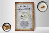 Holzschild Spruch 12x18cm britische Langhaarkatze Schild