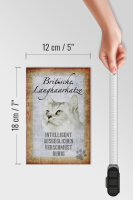Holzschild Spruch 12x18cm britische Langhaarkatze Schild