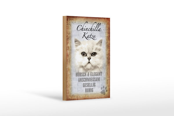Holzschild Spruch 12x18cm Chinchilla Katze hübsch elegant