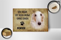 Holzschild Spruch 18x12cm Borsoi Hund ohne kein Heim