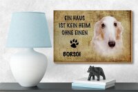 Holzschild Spruch 18x12cm Borsoi Hund ohne kein Heim
