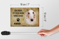 Holzschild Spruch 18x12cm Borsoi Hund ohne kein Heim