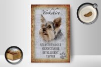 Holzschild Spruch 12x18cm Yorkshire Hund Schild