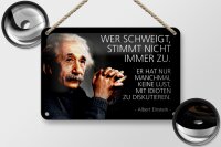 Blechschild Zitat 12x18 cm Einstein wer schweigt stimmt nicht zu Deko Schild