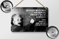 Blechschild Zitat 12x18 cm Einstein Tafel Dann würde es still auf der Welt sein