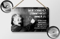 Blechschild Zitat 12x18 cm Einstein Tafel wer schweigt stimmt nicht zu Schild
