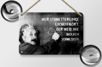 Blechschild Zitat 12x18 cm Einstein Tafel Schmetterlinge lachen Wolken schmecken