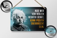 Blechschild Zitat 12x18 cm Einstein blau Wer negativ denkt kann positiv Schild