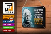 Blechschild Zitat 12x18 cm Einstein blau Dann würde es still auf der Welt sein