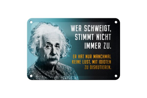 Blechschild Zitat 12x18 cm Einstein blau wer schweigt stimmt nicht zu Schild