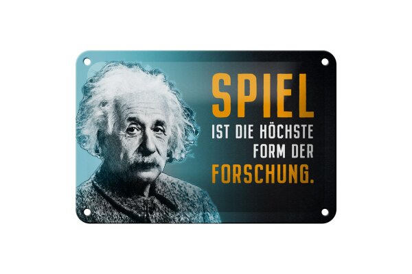 Blechschild Zitat 12x18 cm Einstein blau Spiel ist Form von Forschung Schild