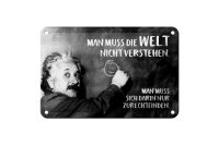 Blechschild Zitat 12x18 cm Einstein Tafel Man muss die Welt nicht verstehen