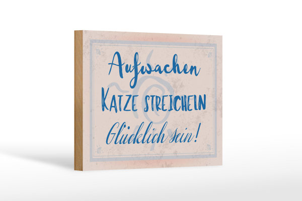 Holzschild Spruch 18x12cm Aufwachen Katze streicheln
