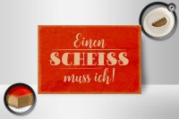 Holzschild Spruch 18x12cm einen Scheiss muss ich