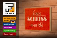 Holzschild Spruch 18x12cm einen Scheiss muss ich