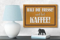 Holzschild Spruch 18x12cm halt die Fresse und hol Kaffee