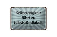 Blechschild Zitat 12x18 cm Selbsttätigkeit...