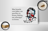 Holzschild Zitat 12x18 cm Sprechen und Schweigen Ernest...