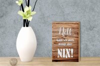 Holzschild Spruch 12x18cm nett kann ich auch bringt nix