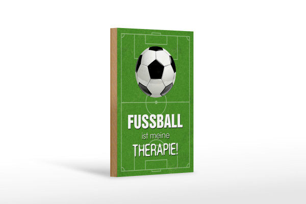 Holzschild Spruch 12x18cm Fußball ist meine Therapie