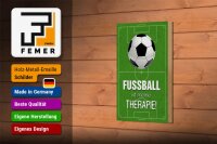 Holzschild Spruch 12x18cm Fußball ist meine Therapie