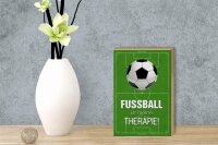 Holzschild Spruch 12x18cm Fußball ist meine Therapie