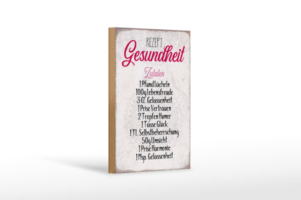 Holzschild Spruch 12x18cm Rezept Gesundheit Zutaten