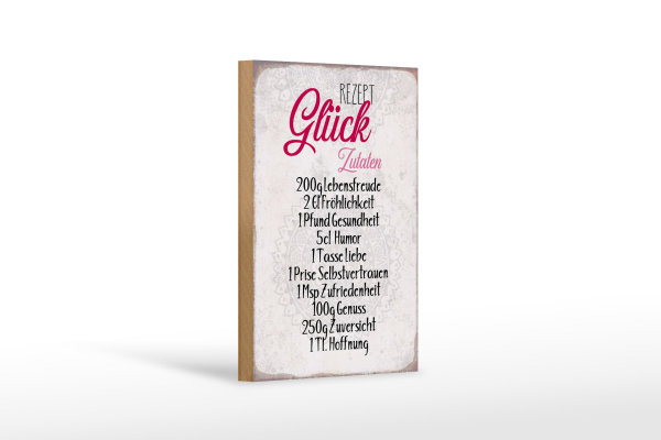 Holzschild Spruch 12x18cm Rezept Glück Zutaten Schild