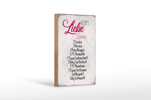 Holzschild Spruch 12x18cm Rezept Liebe Zutaten Schild