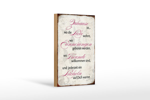 Holzschild Spruch 12x18cm Zuhause Liebe Freunde Lächeln