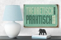 Holzschild Retro 18x12cm theoretisch praktisch kann alles