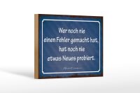 Holzschild Zitat 12x18 cm Wer noch nie ein Fehler gemacht...