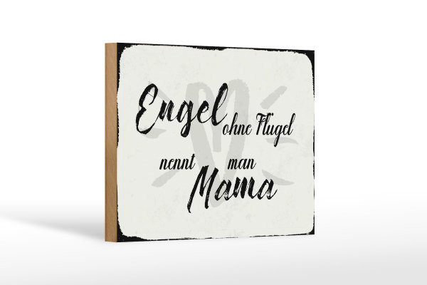Holzschild Spruch 18x12cm Engel ohne Flügel Mama Herz