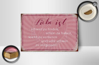 Holzschild Spruch 18x12cm liebe ist schwer zu finden