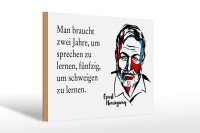 Holzschild Zitat 20x30 cm Sprechen und Schweigen Ernest...