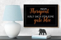 Holzschild Spruch 18x12cm Therapeut hält dich gute Idee