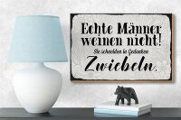 Holzschild Spruch 18x12cm echte Männer weinen nicht sie