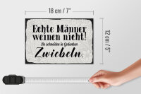 Holzschild Spruch 18x12cm echte Männer weinen nicht sie