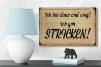 Holzschild Spruch 18x12cm ich geh stricken Schild