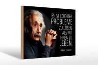 Holzschild Zitat 20x30 cm Einstein leichter Probleme zu lösen Deko Schild