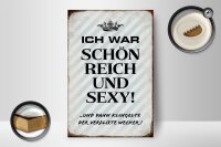 Holzschild Spruch 12x18cm ich war schön reich dann Wecker
