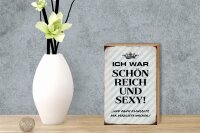 Holzschild Spruch 12x18cm ich war schön reich dann Wecker