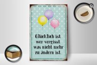 Holzschild Spruch 12x18cm glücklich ist wer vergisst was