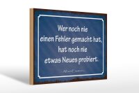 Holzschild Zitat 20x30 cm Wer noch nie ein Fehler gemacht...