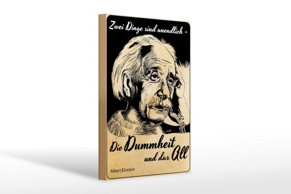 Holzschild Zitat 20x30 cm Zwei Dinge unendlich Dummheit und das All Einstein
