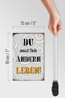 Holzschild Spruch 12x18cm du musst Dein Leben ändern